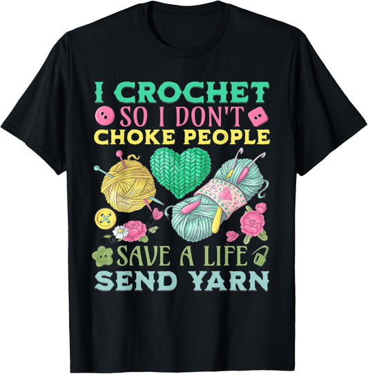 Funny Cute Crochet Save a Life and Send Yarn