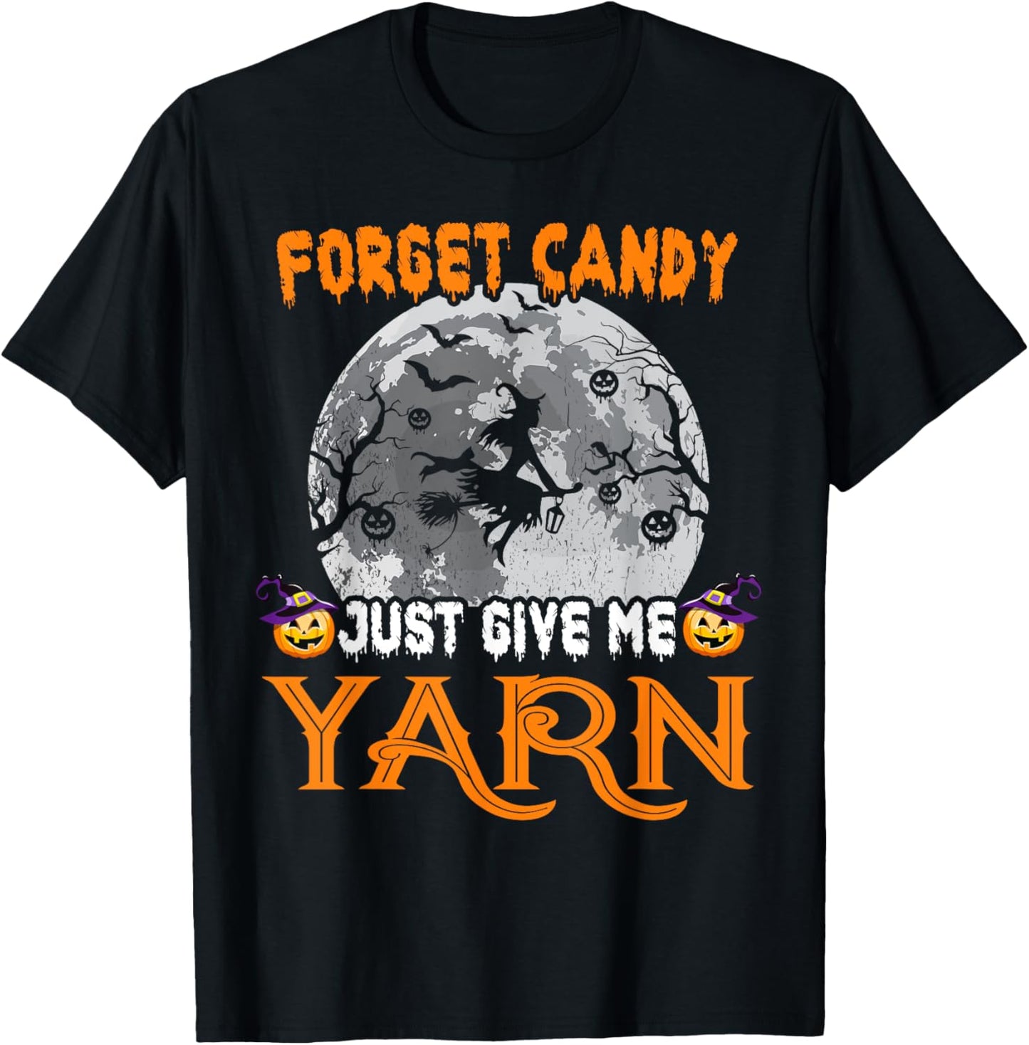 Forget Candy Just Give Me Yarn Halloween