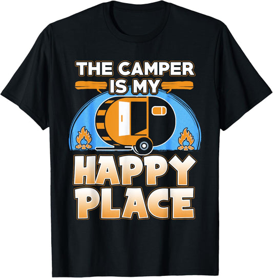 Camper is My Happy Place - Funny Camping T Shirt Gift Idea