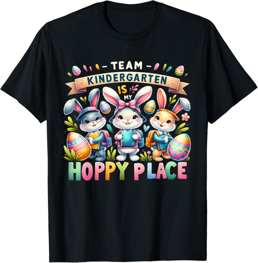 Team Kindergarten Is My Hoppy Place Funny Bunnies Teacher T-Shirt for Men Women Kids