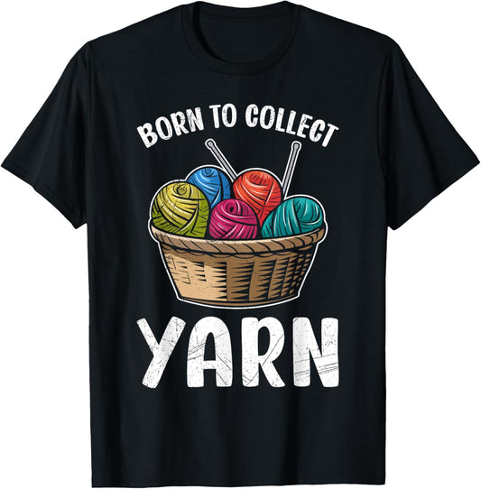 Wool Collect BORN TO COLLECT YARN Funny Collector