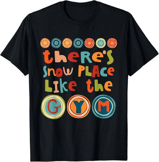 Snow Place Gym Christmas Tee Sport Toddlers Kids Snow Day