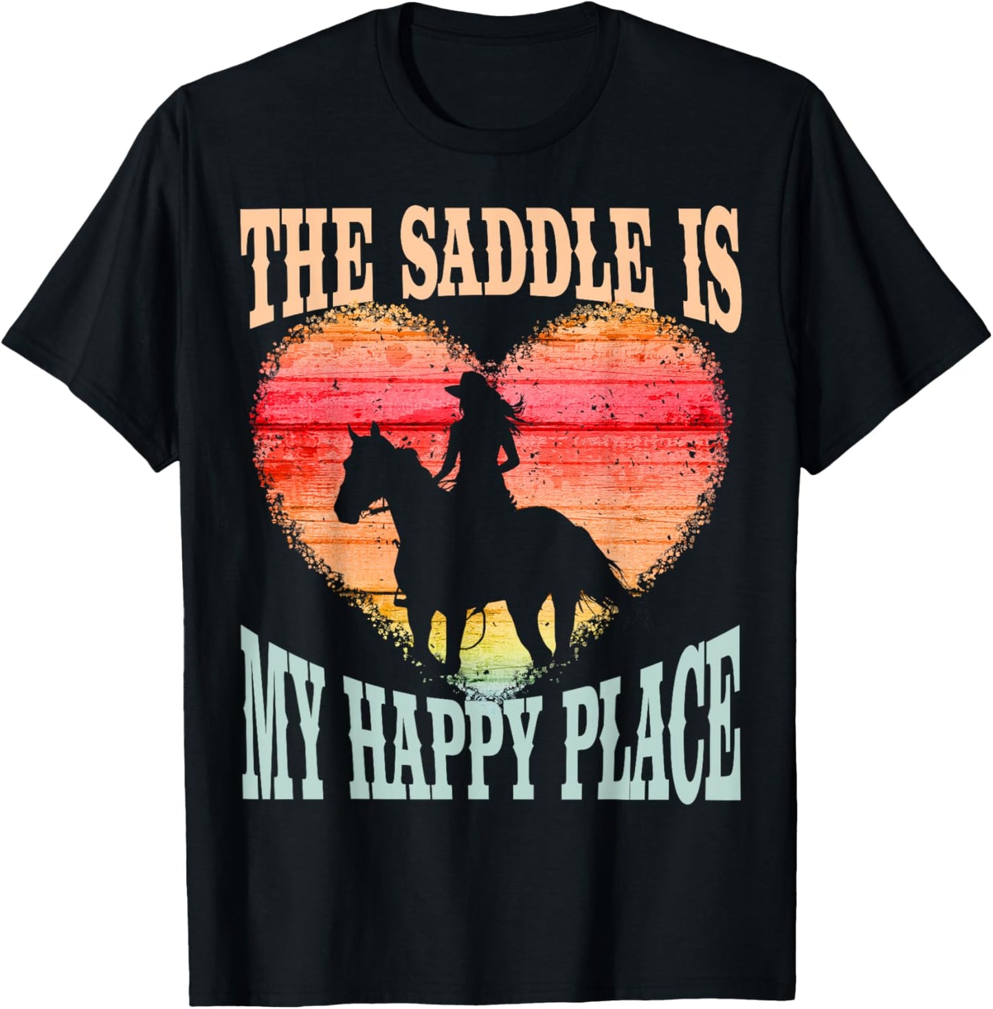 The Saddle Is My Happy Place Girl Riding Horse Silhouette
