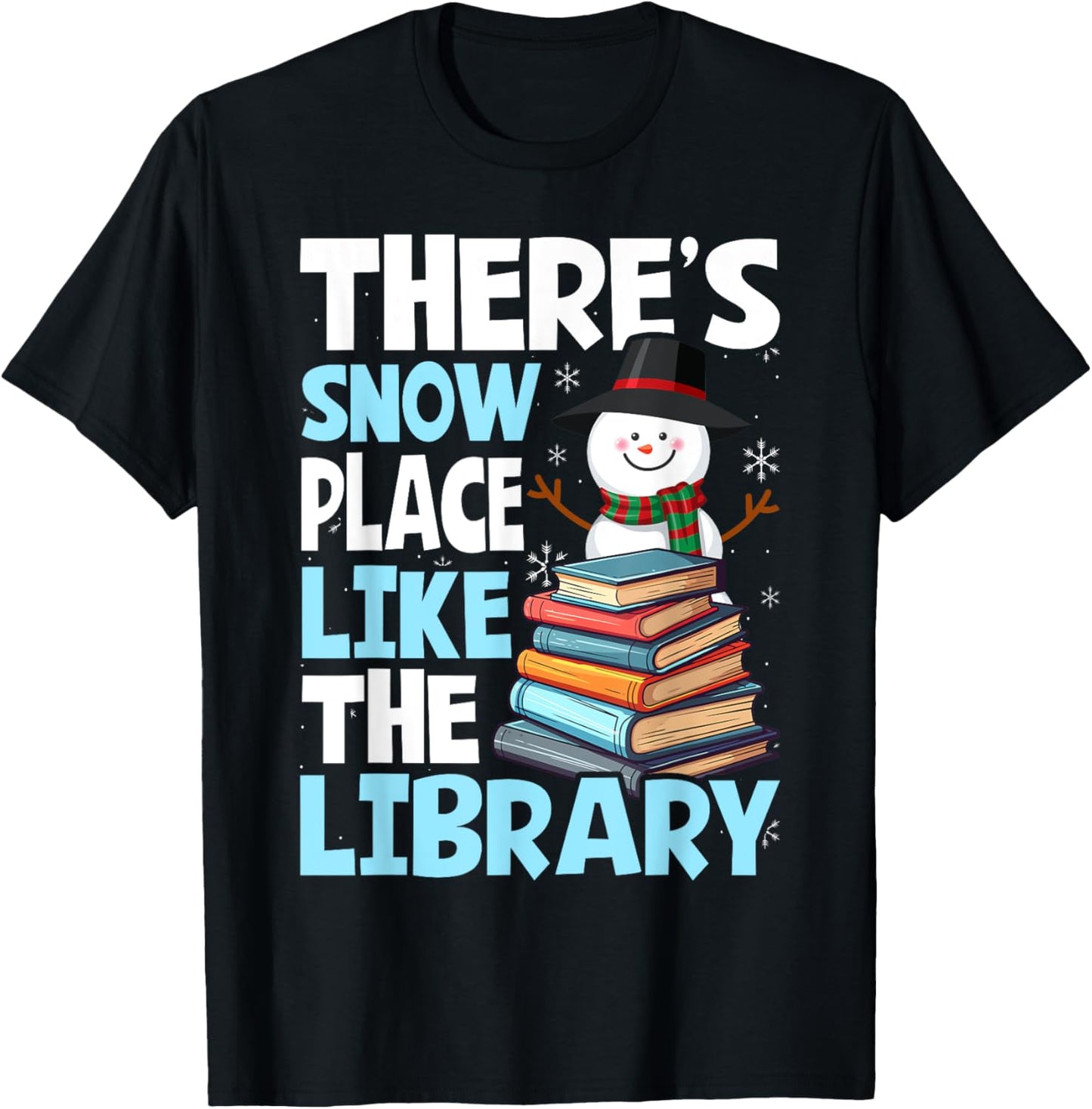 There's Snow Place Like The Library Christmas