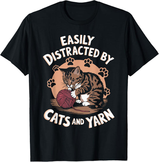 Easily Distracted By Cats And Yarn for Cat Lovers Knitters T-Shirt for Men Women