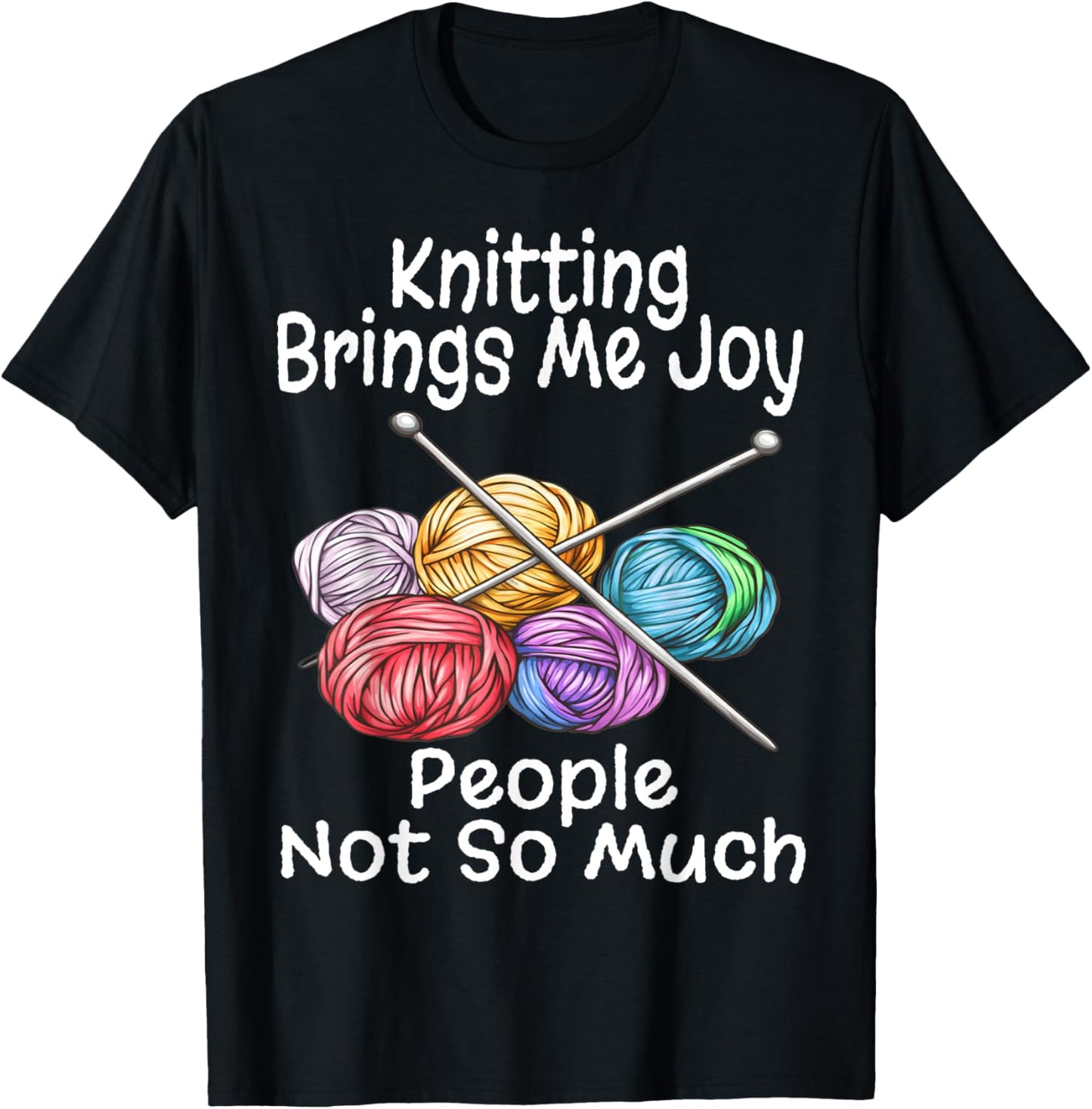 Funny Knitting Brings Me Joy People Not So Much Humor Yarn