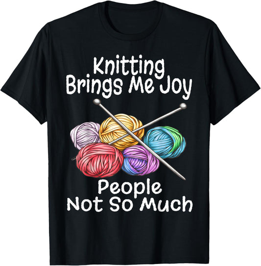Funny Knitting Brings Me Joy People Not So Much Humor Yarn