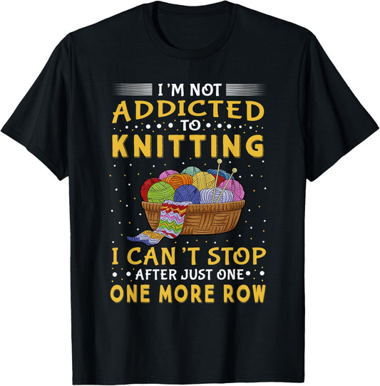Addicted To Knitting Yarn Crocheting Crafters