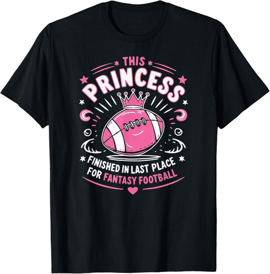 This Princess Fantasy Football Last Place Humorous Design