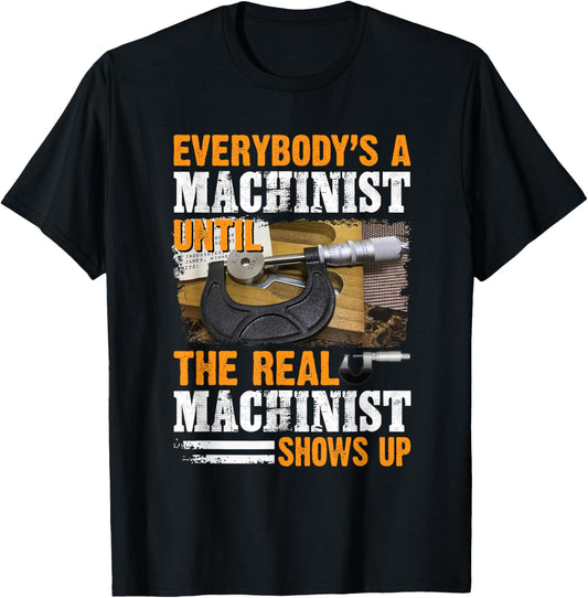 Everybody's A Machinist Until The Real Machinist Shows Up