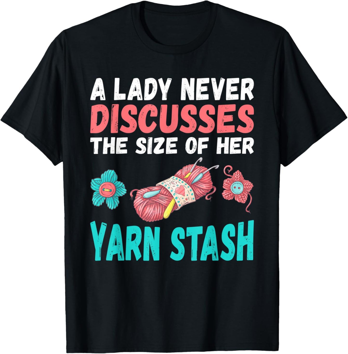 A Lady Never Discusses The Size Of Her Yarn Stash