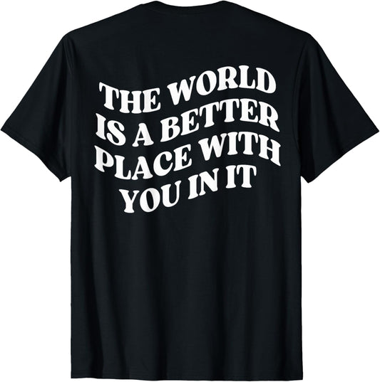 World is a Better Place with You Mental Health Back Design