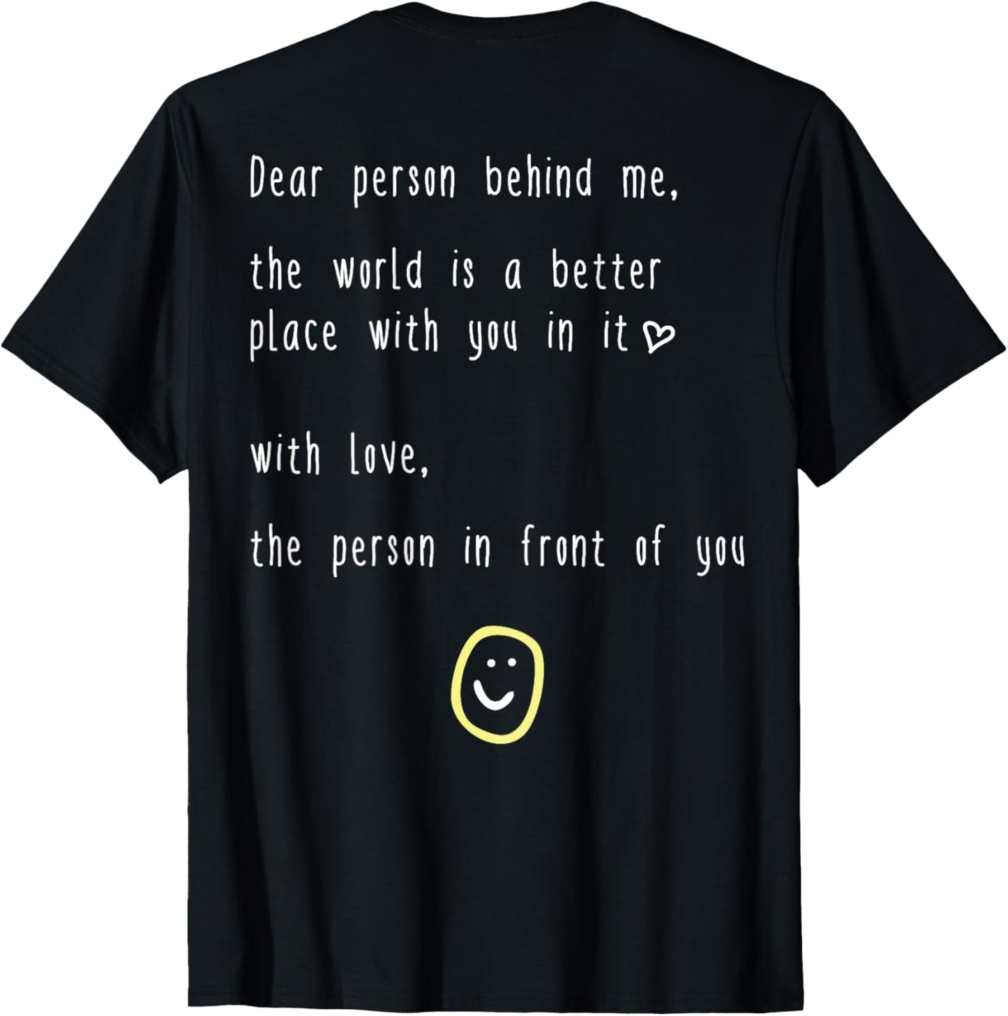 Dear person behind me the world is a better place | Kindness