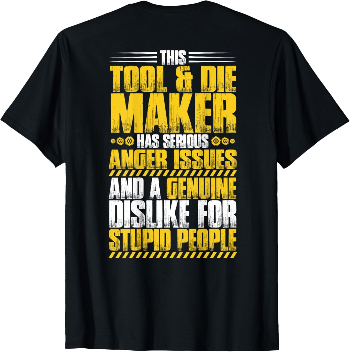 Toolmaker Anger Issues Tool And Die Maker
