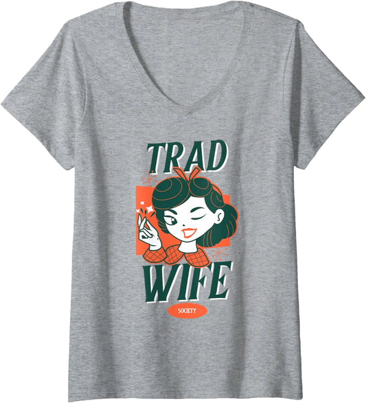 Womens Tradwife Society Life Traditional Housewife Mom Homemaker V-Neck
