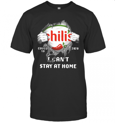 Chili'S Inside Me Covid 19 2020 I Can'T Stay At Home T Shirt