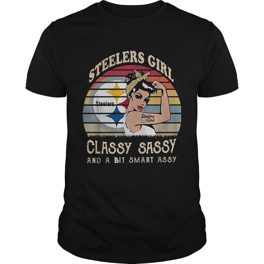 Pittsburgh Steelers girl classy sassy and a bit smart assy shirt
