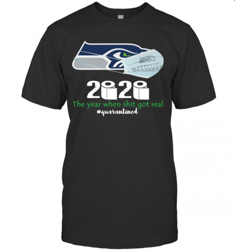 Seattle Seahawks Mask 2020 The Year When Shit Got Real Quarantined T Shirt