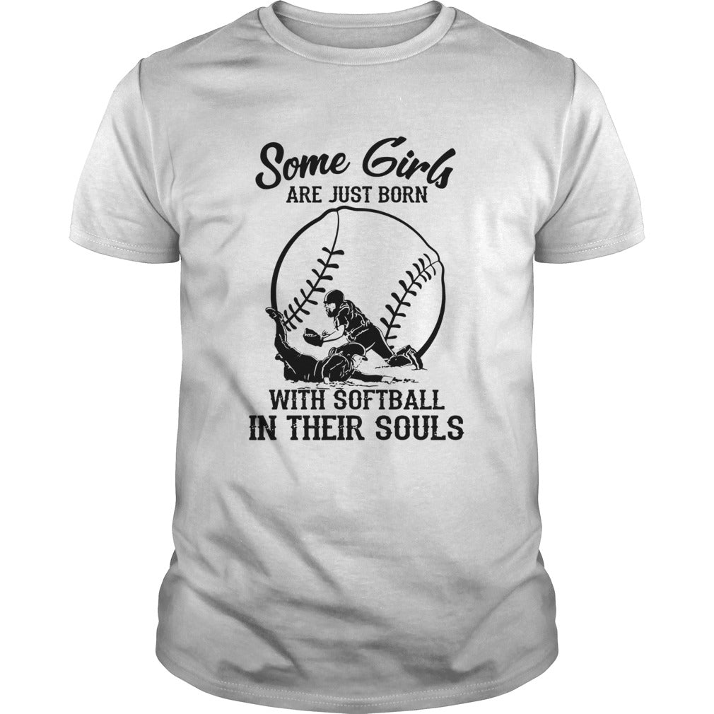 Some girls are just born with softball in their souls shirt