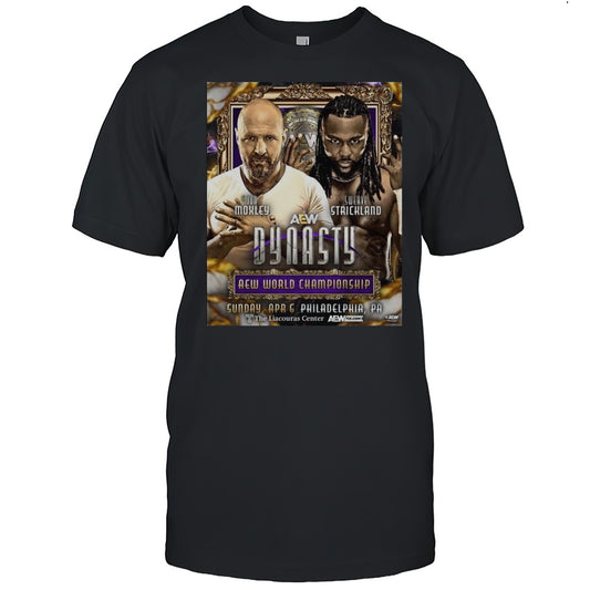 AEW Dynasty AEW World Championship Jon Moxley Vs Swerve Strickland Apr 6 2025 Philadelphia PA T shirt