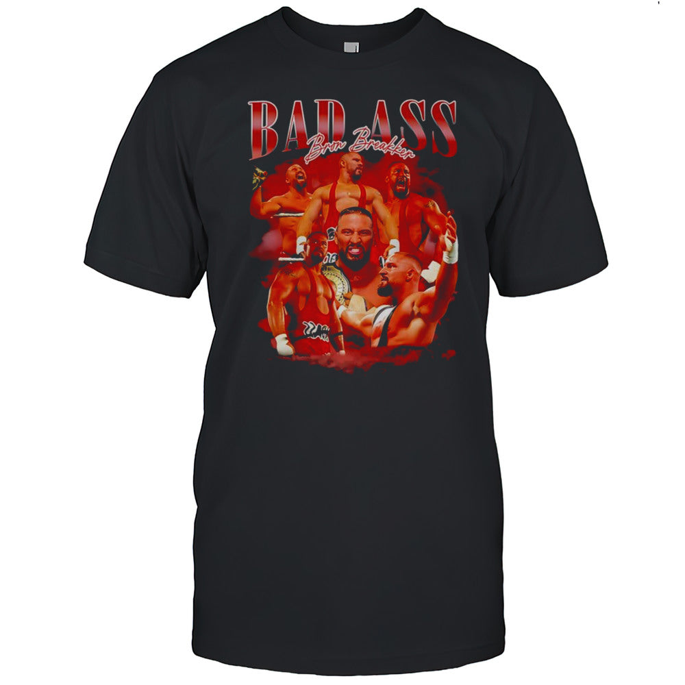 Bad Ass Bron Breakker Bootleg Shirt