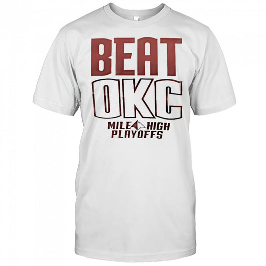 Beat OKC Mile High Playoffs shirt
