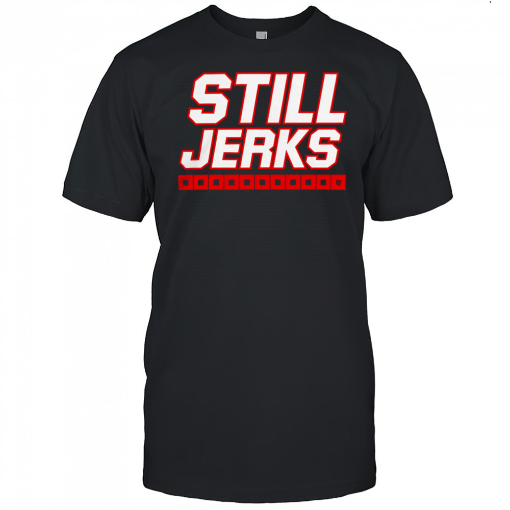 Carolina Hurricanes Still Jerks shirt