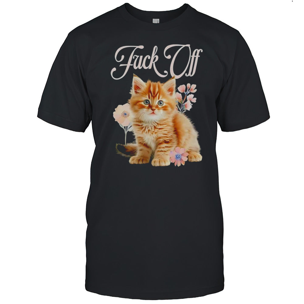 Cat Flower Fuck Off Shirt