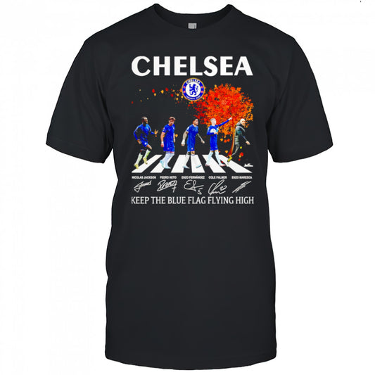 Chelsea Keep The Blue Flag Flying High Signatures shirt