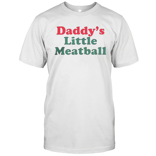Daddys Little Meatball Italian Shirt