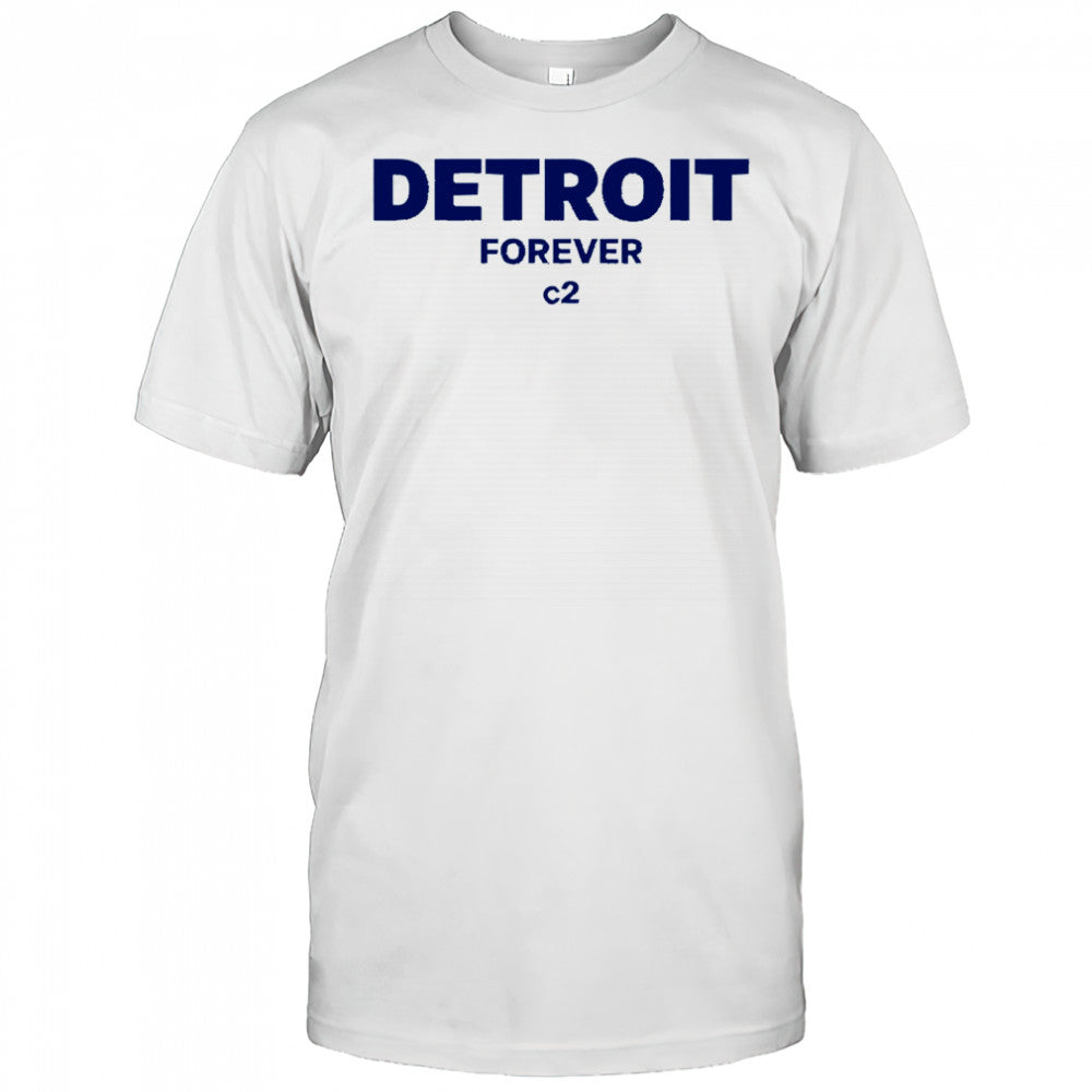 Detroit Forever c2 shirt