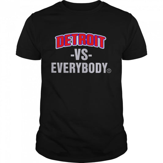 Detroit vs everybody shirt