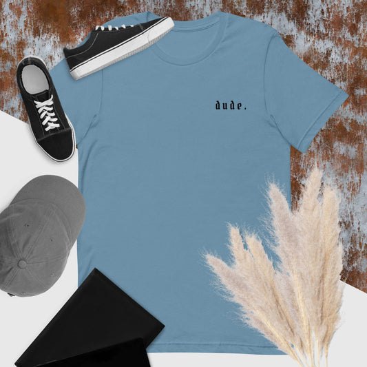 Dude Tee, Casual Simple Minimal Basic Everyday Unisex Go-To Graphic T-shirt