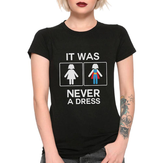 It Was Never A Dress Feminism T-Shirt, Men's Women's Sizes Tee