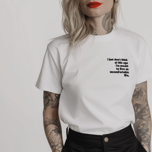 Not Meant to Live an Uncomfortable Life Minimalist T-Shirt: Victoria Ratliff Quote Shirt