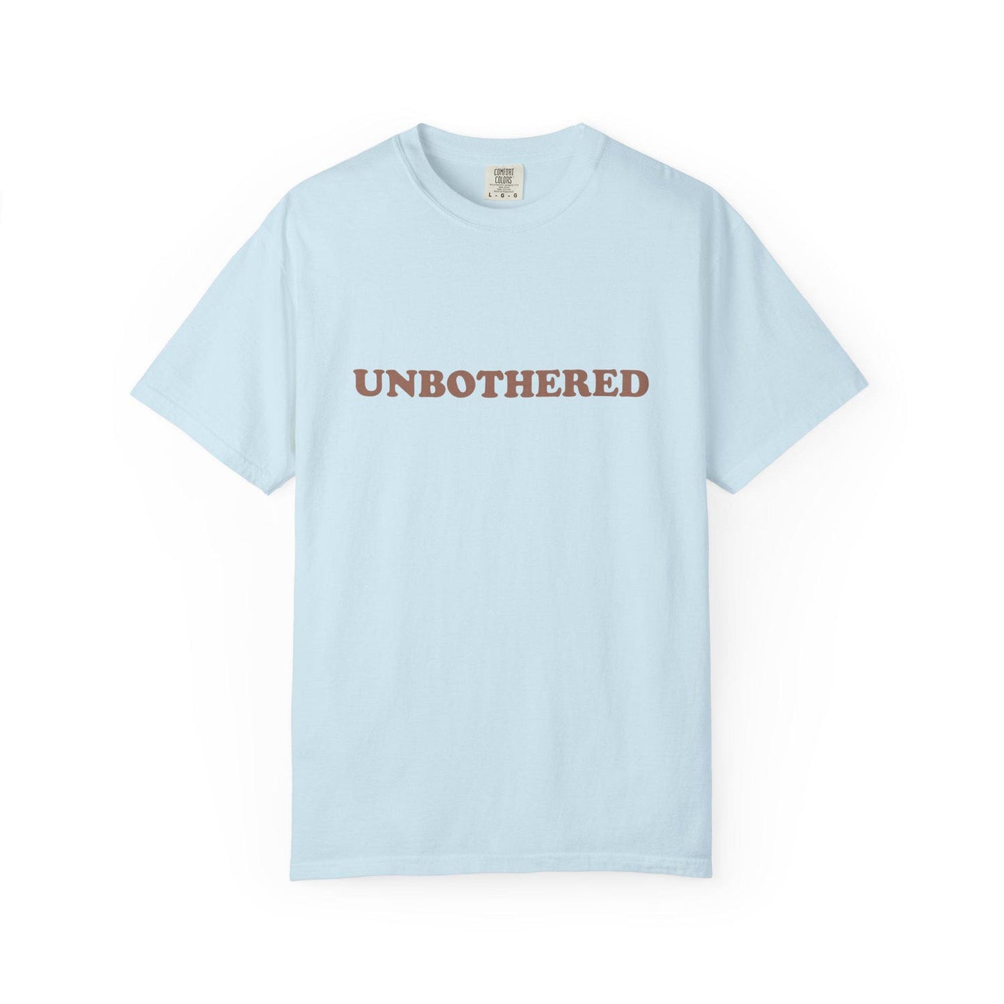 Unbothered Tee, Comfort Colors premium high-quality supercomfy supersoft wear-all-day funny minimalist T-shirt