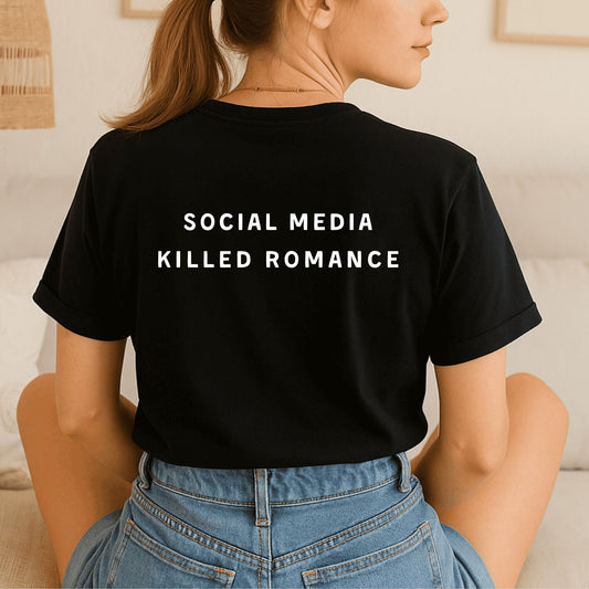 Social Media Killed Romance Shirt, Minimalist Back Print Tee, Aesthetic Black White T-Shirt, Modern Graphic Quote Shirt