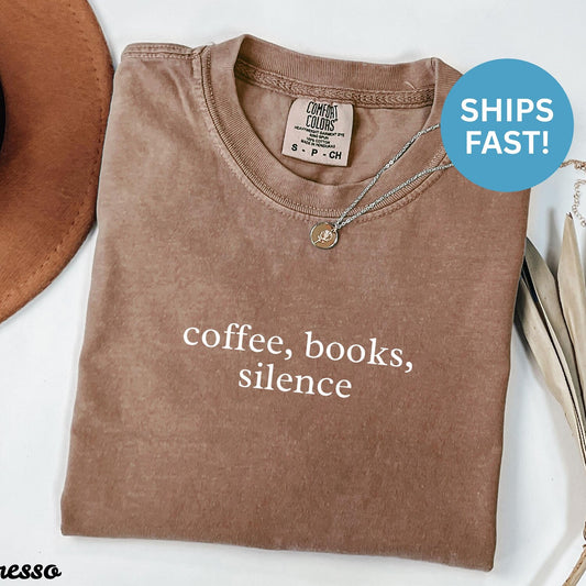 Comfort Colors® Coffee, Books, Silence Shirt, Introvert Shirt, Book Lover Gift, Reader Tee, Cozy Shirt, Bookworm Shirt, Minimalist T-Shirt