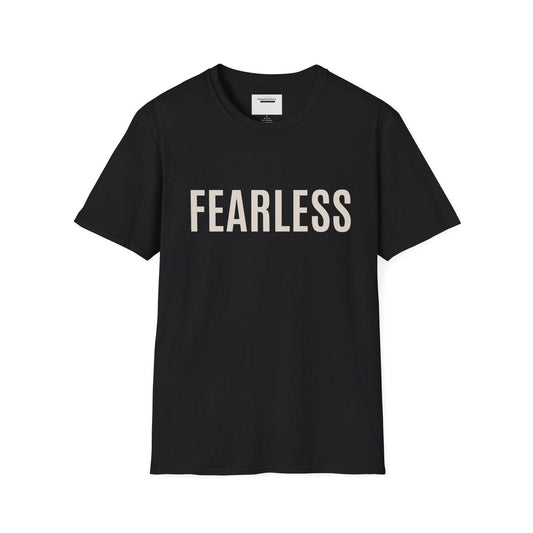 Fearless T-Shirt: Minimalist Empowerment Quote Apparel