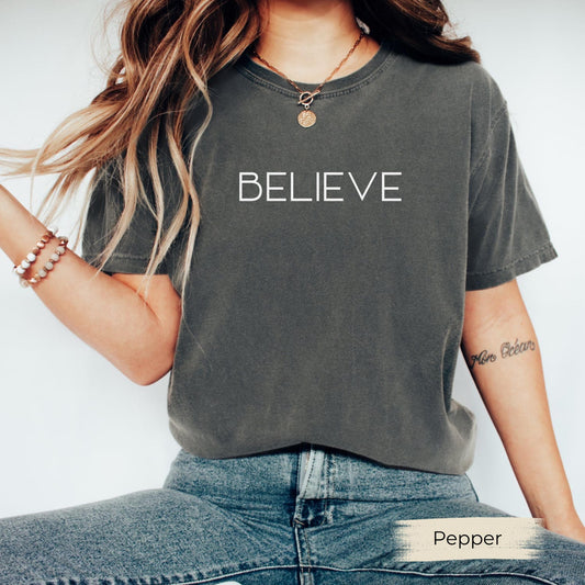 Believe Shirt, Comfort Colors Unisex Inspirational Shirt, Motivational Tee, Positive Message Shirt, Minimalist Shirt, Gift for Coworker,