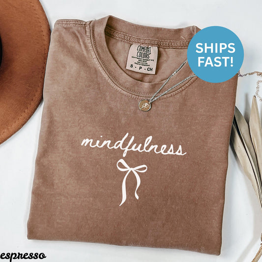 Comfort Colors® Mindfulness Shirt Meditation Shirt Gift For Yoga Lover Shirt Peaceful Mind Shirt Zen Shirt For Women Relax Shirt Anxiety