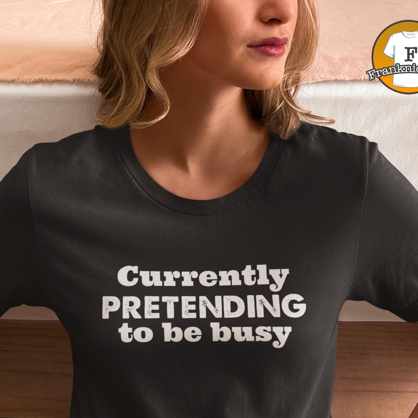Currently Pretending To Be Busy | Funny Graphic Tee, Minimalist T-Shirt, Work From Home Shirt, Casual Tee, Novelty Gift Shirt,