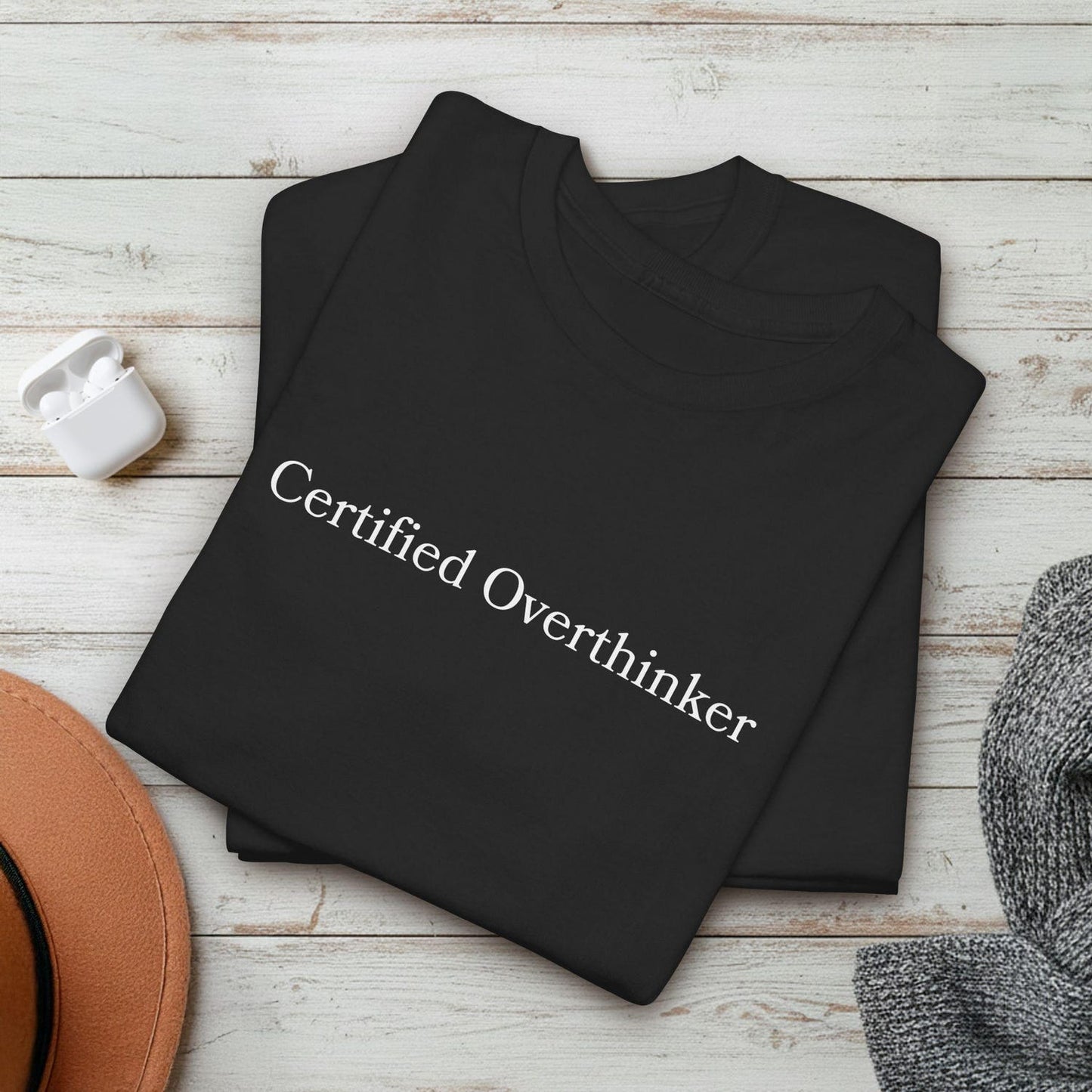 Certified Overthinker Shirt Funny Quote Tee Minimalist Graphic T-Shirt Unisex Casual Gift