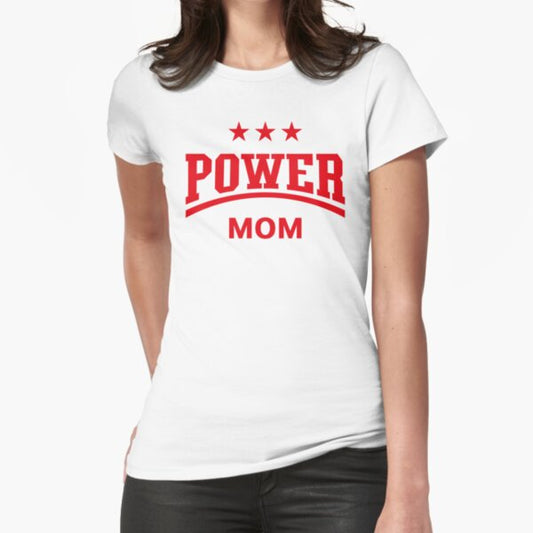 Power Mom (Mommy / Mama / Mother’s Day / Red) Fitted T-Shirt by MrFaulbaum