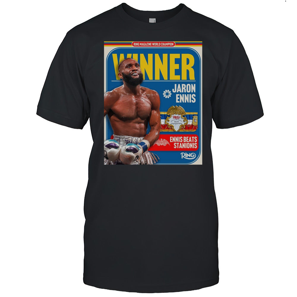 Ring Magazine World Champion Winner Jaron Ennis Ennis Beats Stanionis 2025 Poster T shirt