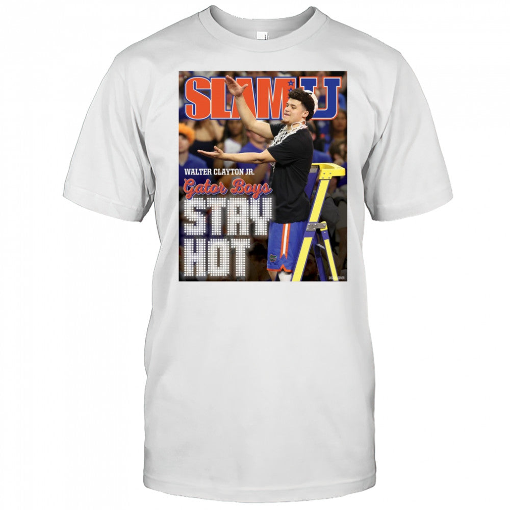 SLAMU Cover Walter Clayton Jr. Gator Boys Stay Hot Florida Gators Basketball Poster t shirt