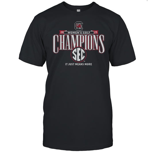 South Carolina Gamecocks SEC Womens Golf Champions It Just Means More 2025 Logo T shirt