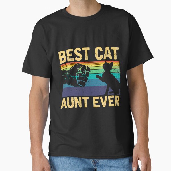 Best-Cat-Aunt-Ever-Mother'S-Day-Gift-Funny-Cat-Lover Classic T-Shirt for Sale by baothitranv