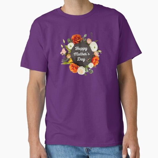 Floral Happy Mother’s Day  Classic T-Shirt for Sale by Diclebaybas