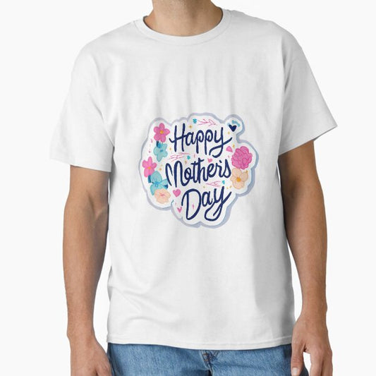 Happy Mother’s Day A Lovely Sticker Classic T-Shirt for Sale by Joker-81